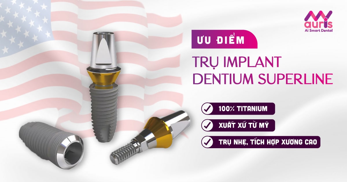 Ưu điểm vượt trội của Implant Dentium Superline Mỹ