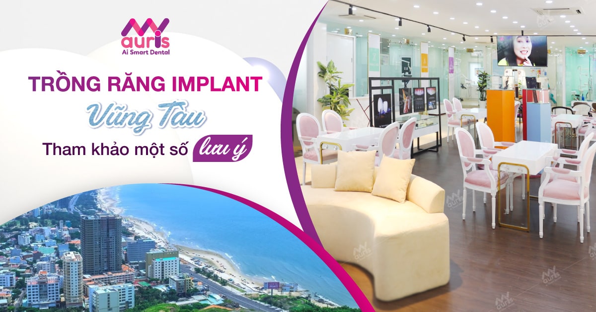 Kinh nghiệm trồng răng implant vũng tàu