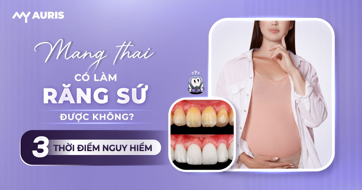 mang thai có làm răng sứ được không,có bầu làm răng sứ được không,bọc răng sứ khi mang thai,có bầu có bọc răng sứ được không