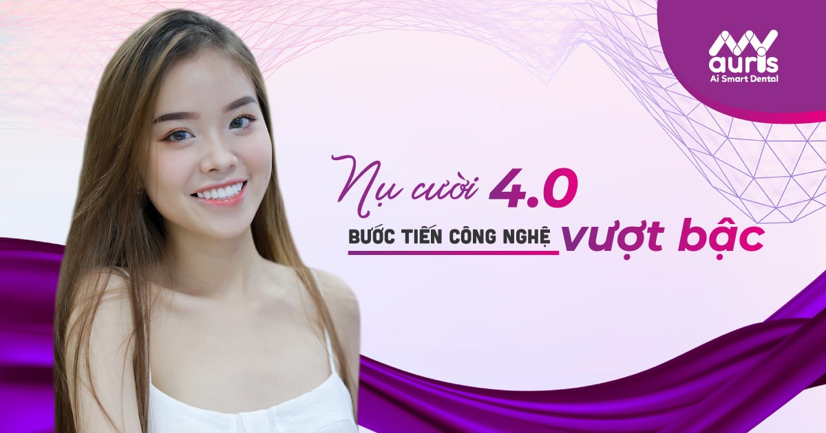 Nụ cười 4.0 - Bước tiến vượt trội của công nghệ nha khoa thẩm mỹ