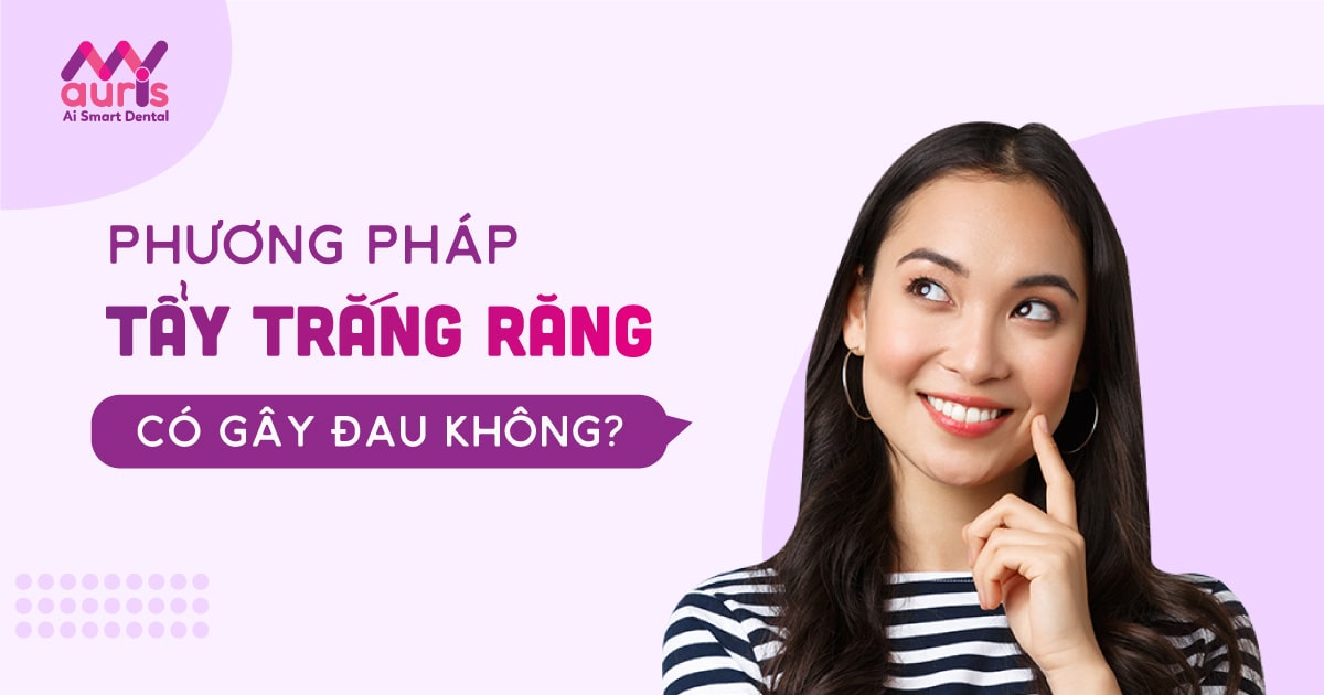 Tẩy trắng răng có đau không?