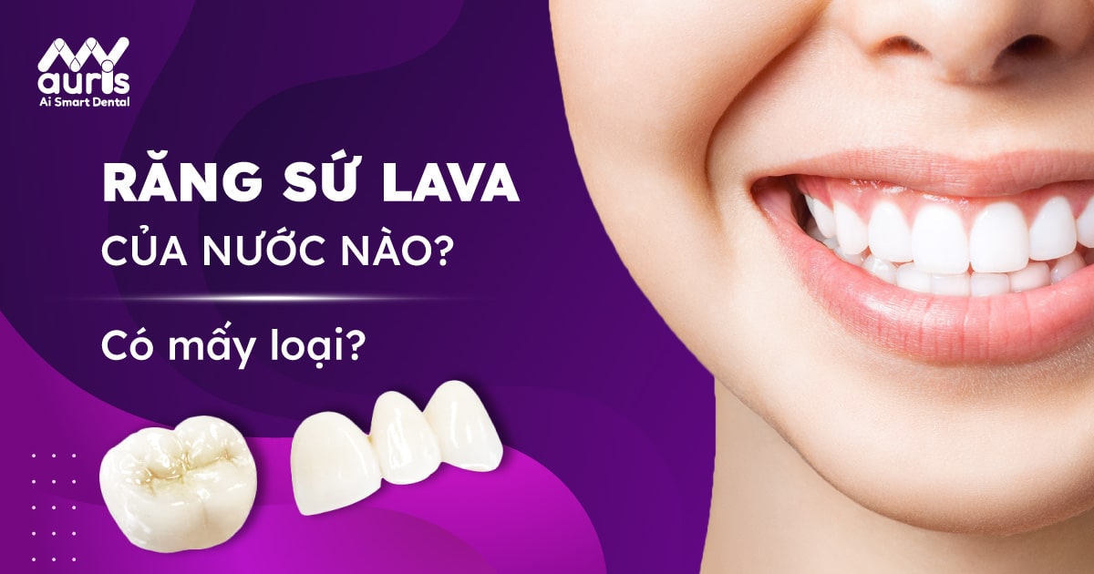 Răng sứ lava và 7 điều cần biết