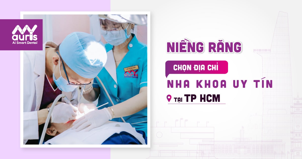 Địa chỉ nha khoa niềng răng uy tín ở TP HCM Nha Khoa My Auris