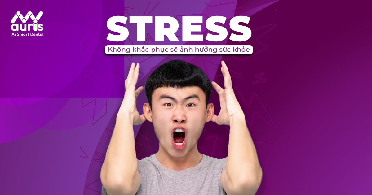 Stress và những ảnh hưởng đến sức khỏe