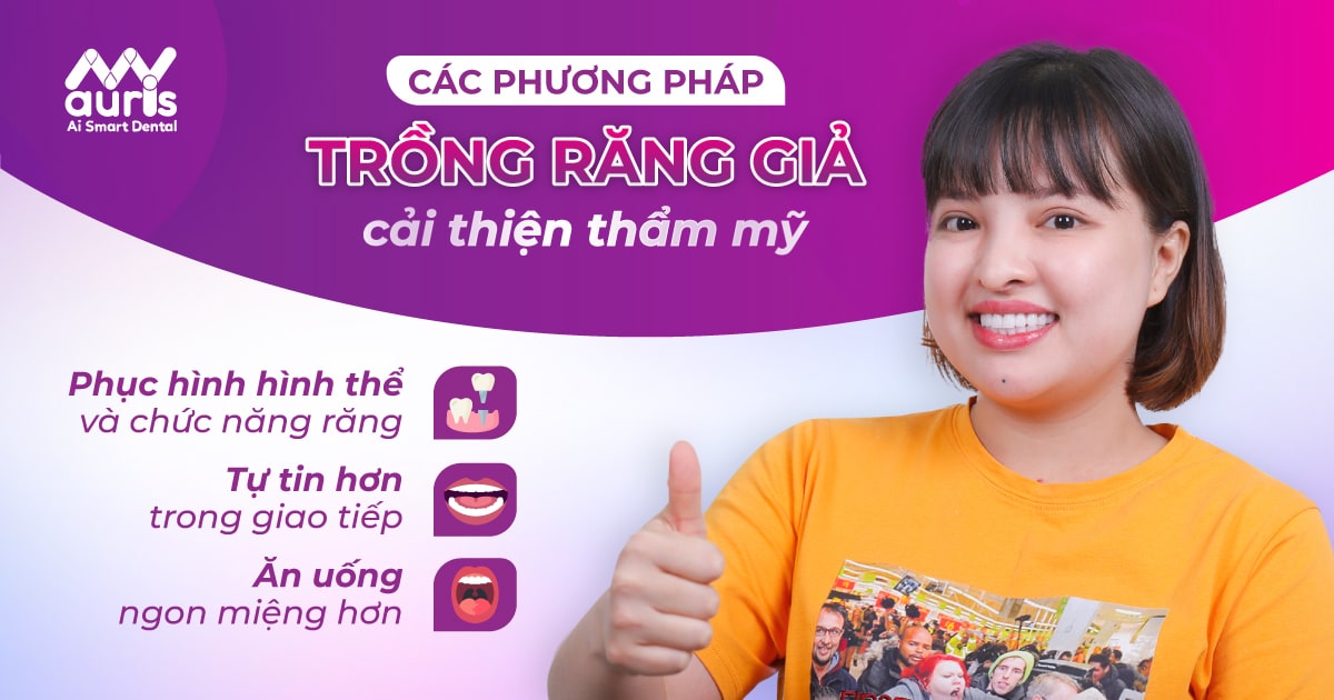 Các phương pháp trồng răng giả cải thiện thẩm mỹ