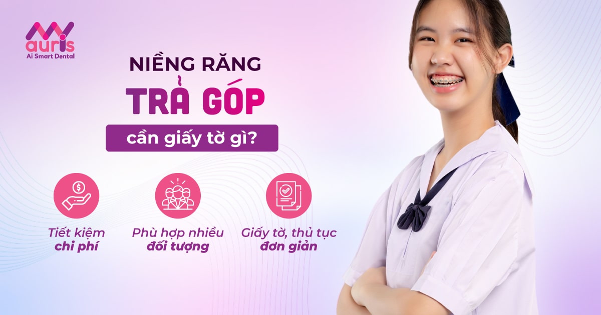 niềng răng trả góp cần giấy tờ gì