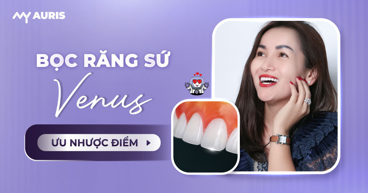 bọc răng sứ venus,có nên bọc răng sứ venus