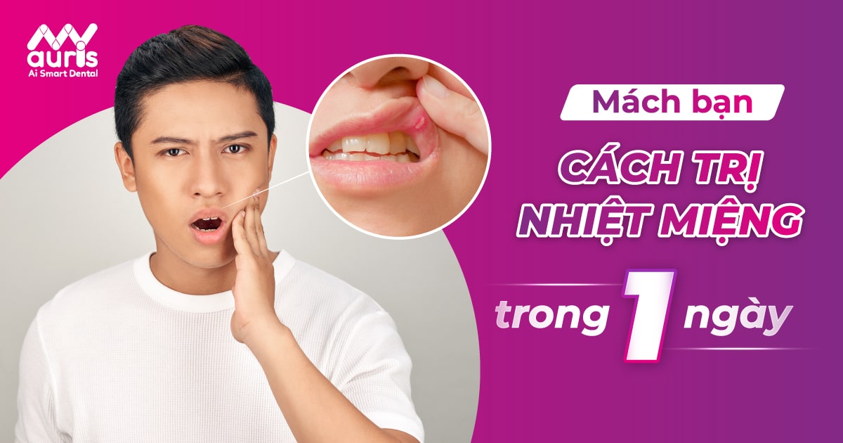 Mách bạn cách trị nhiệt miệng trong 1 ngày