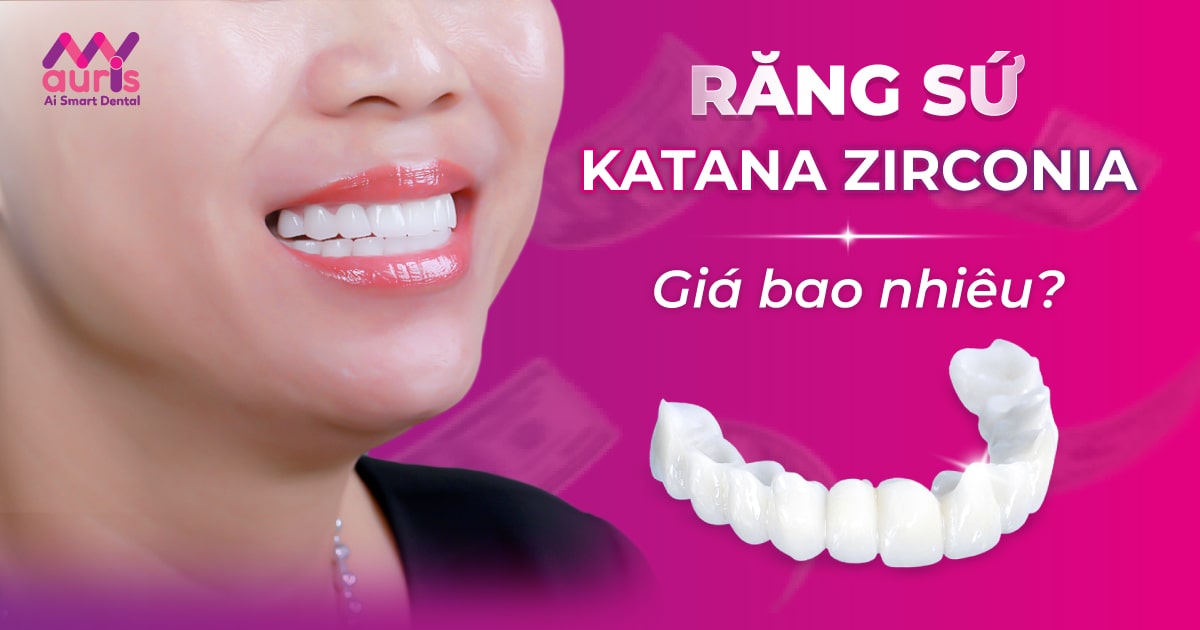 Giá răng sứ Katana Zirconia dao động bao nhiêu?