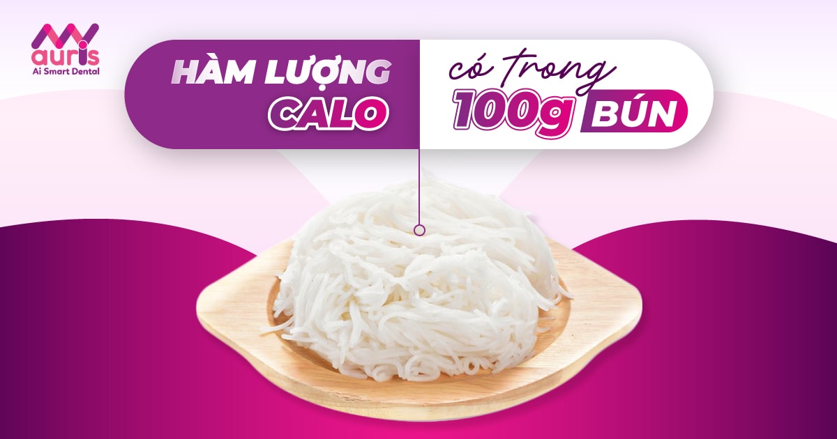 100g bún bao nhiêu calo