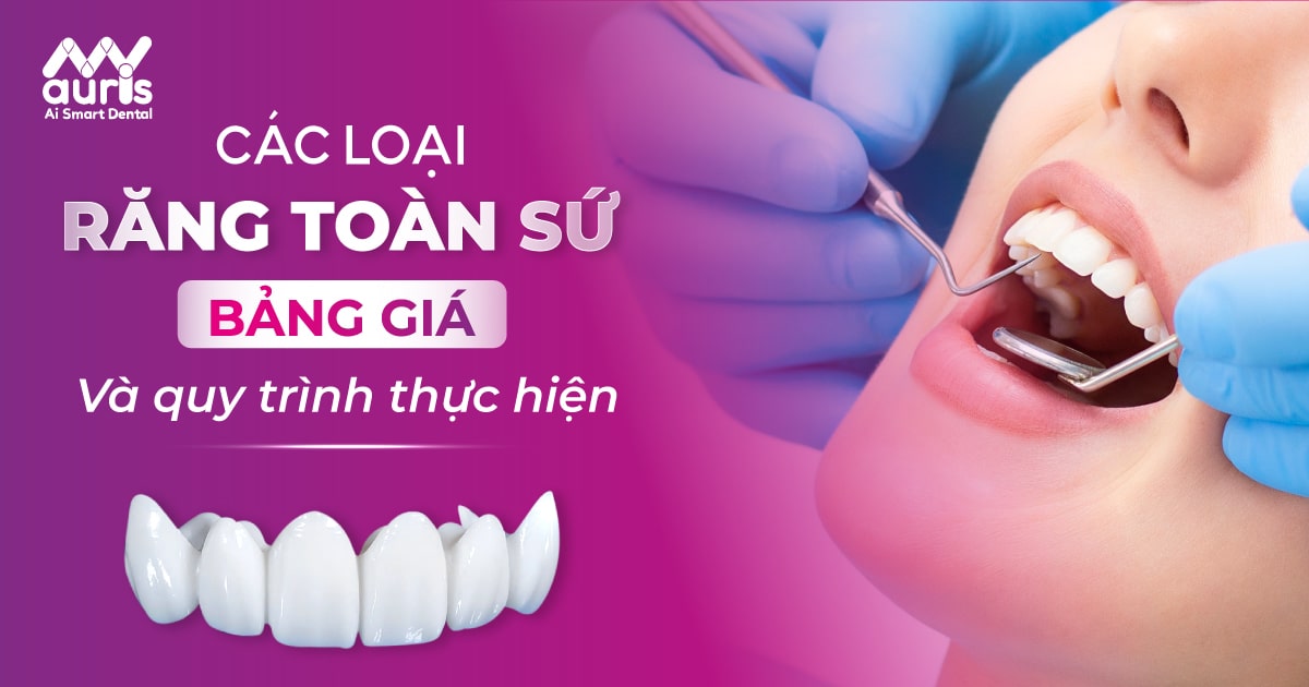 Bảng giá các loại răng toàn sứ và quy trình làm răng