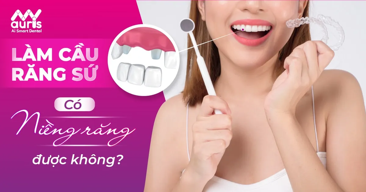 Chia sẻ về làm cầu răng sứ có niềng răng được không?