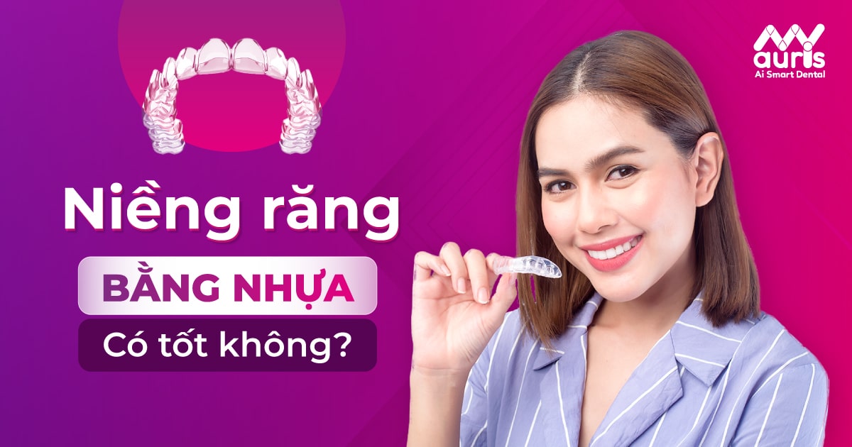 Niềng răng bằng nhựa dẻo có tốt không và đối tượng sử dụng