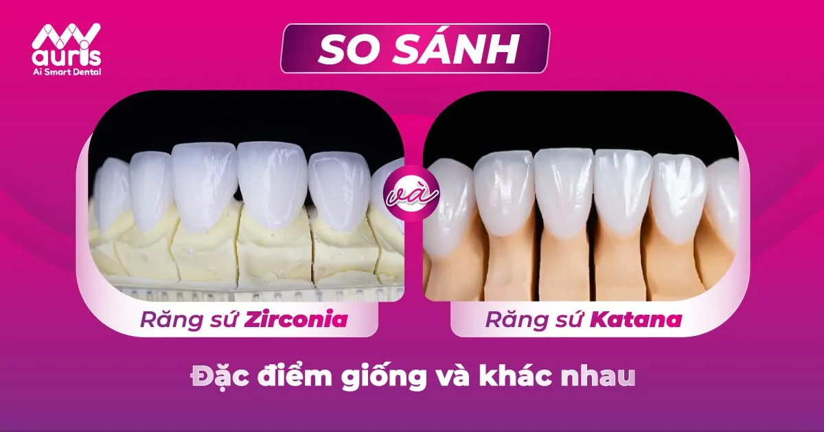 so sánh răng sứ zirconia và katana