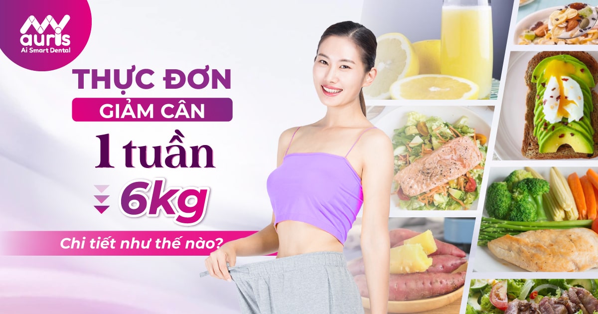 Thực đơn giảm cân 1 tuần giảm 6kg đây nhé nàng ơi!