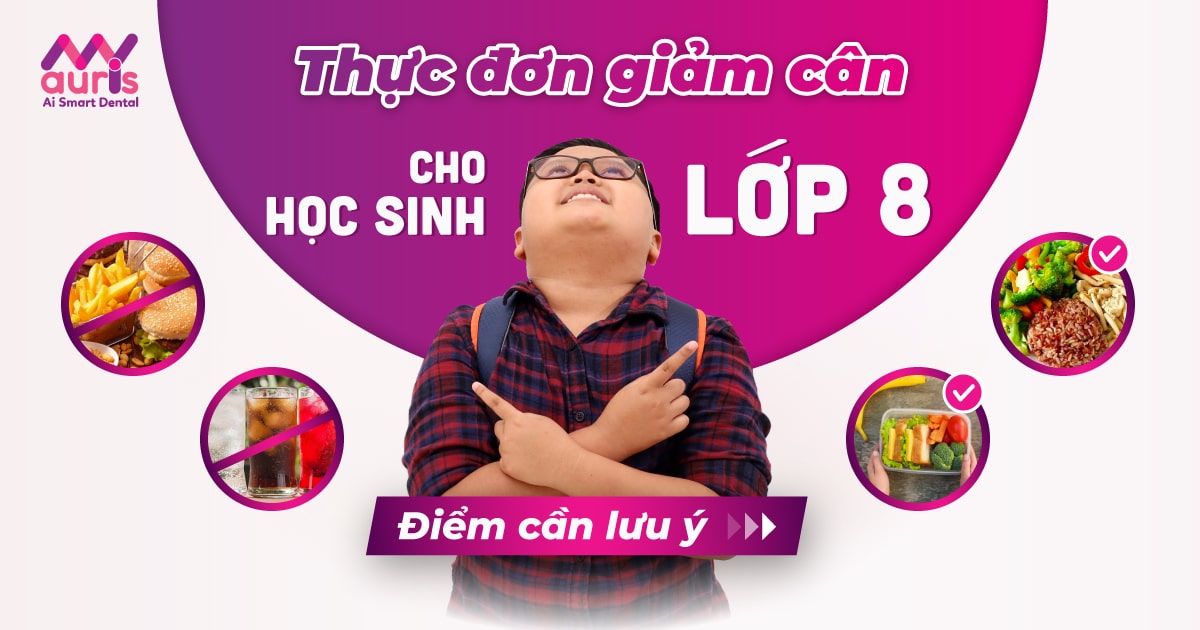 Thực đơn giảm cân cho học sinh lớp 8 và điểm cần lưu ý