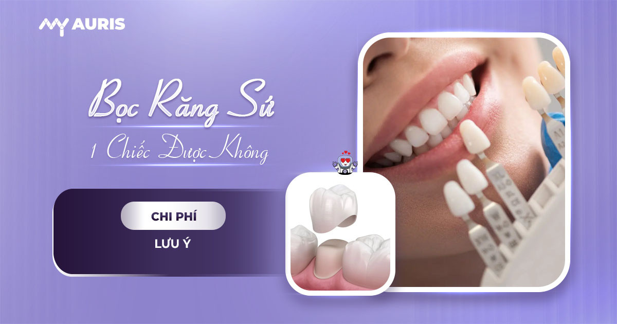 Bọc Răng Sứ 1 Chiếc Được Không