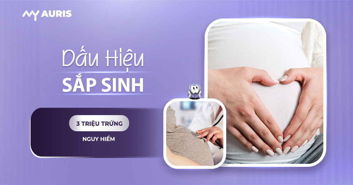 dấu hiệu sắp sinh,dấu hiệu sắp đẻ,dấu hiệu chuyển dạ,dấu hiệu sắp sinh em bé,các dấu hiệu sắp sinh,dấu hiệu chuyển dạ sắp sinh,dấu hiệu sắp sinh trước 2 ngày