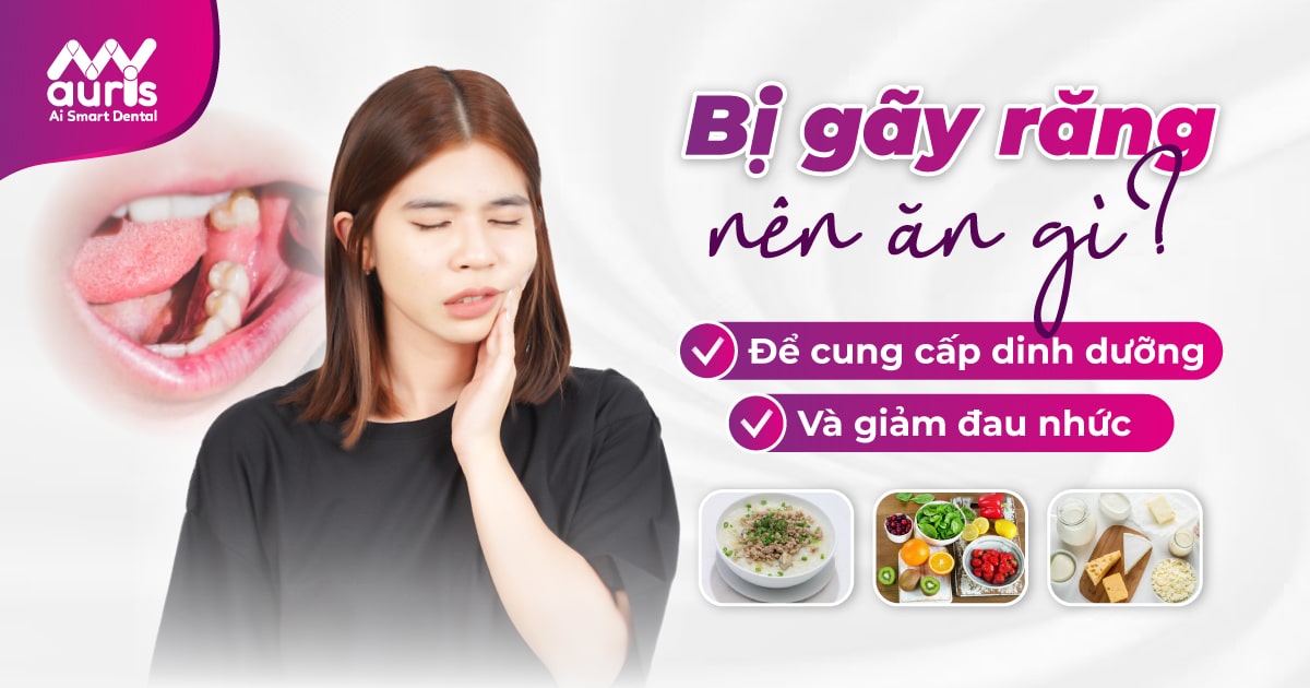 bị gãy răng nên ăn gì