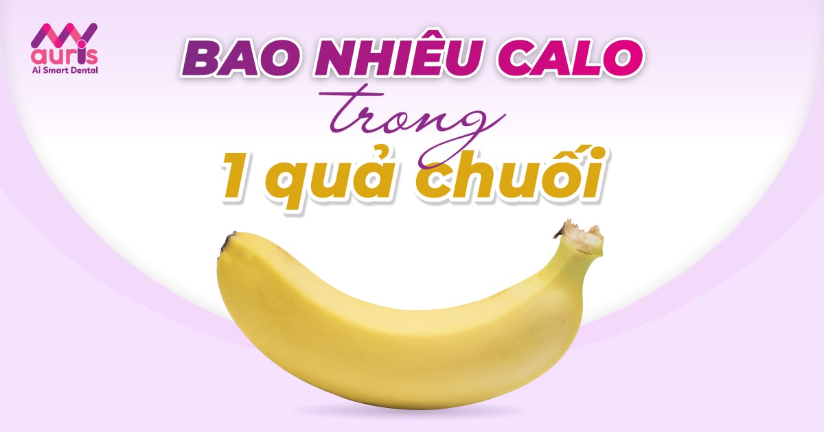 1 quả chuối sứ bao nhiêu calo