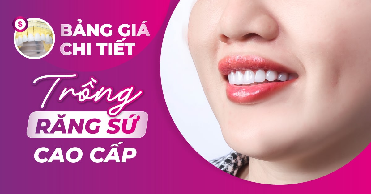 trồng răng sứ cao cấp