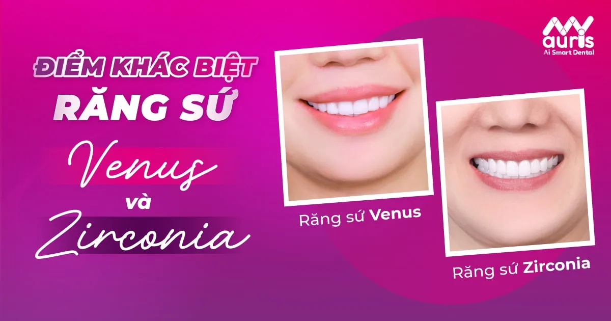 răng sứ venus và zirconia