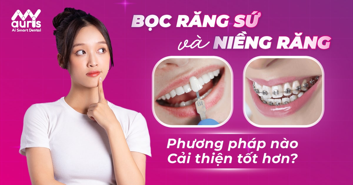 Bọc răng sứ và niềng răng