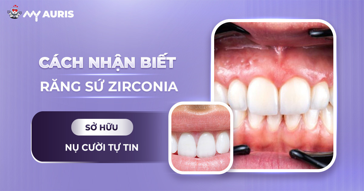 cách nhận biệt răng sứ zirconia