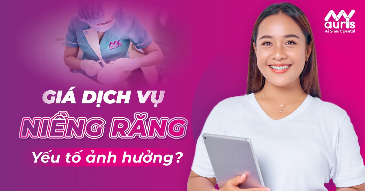 Giá dịch vụ niềng răng và 3 yếu tố ảnh hưởng chi phí