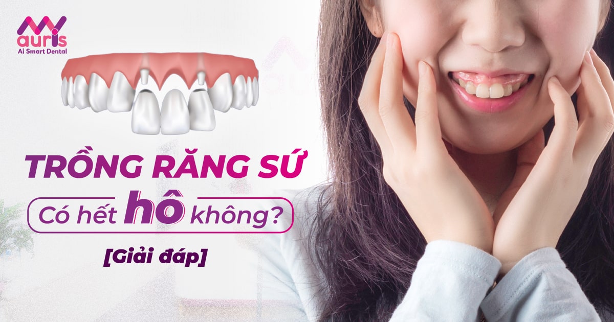 Trồng răng sứ có hết hô không?