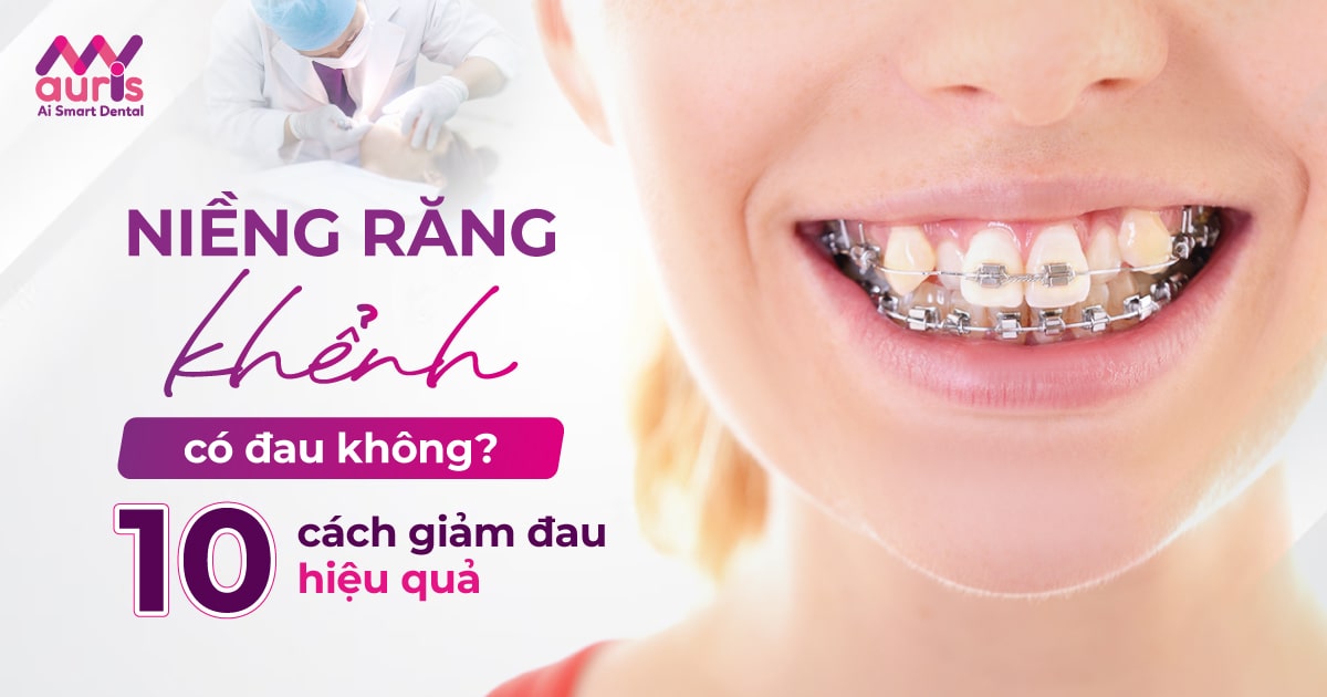 Niềng răng khểnh có đau không?