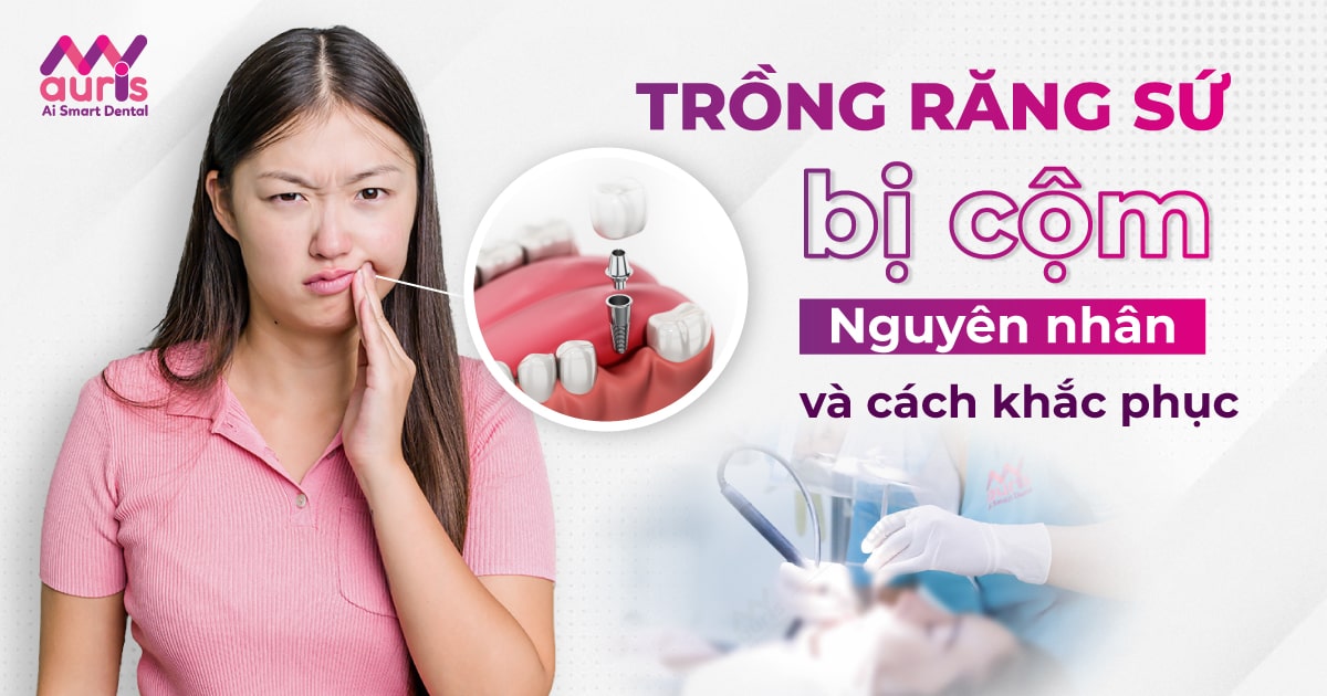 trồng răng sứ bị cộm