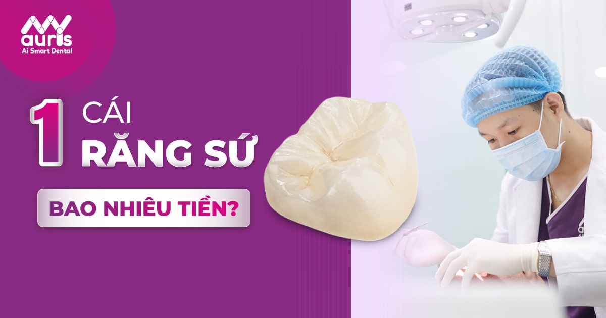 1 cái răng sứ bao nhiêu tiền