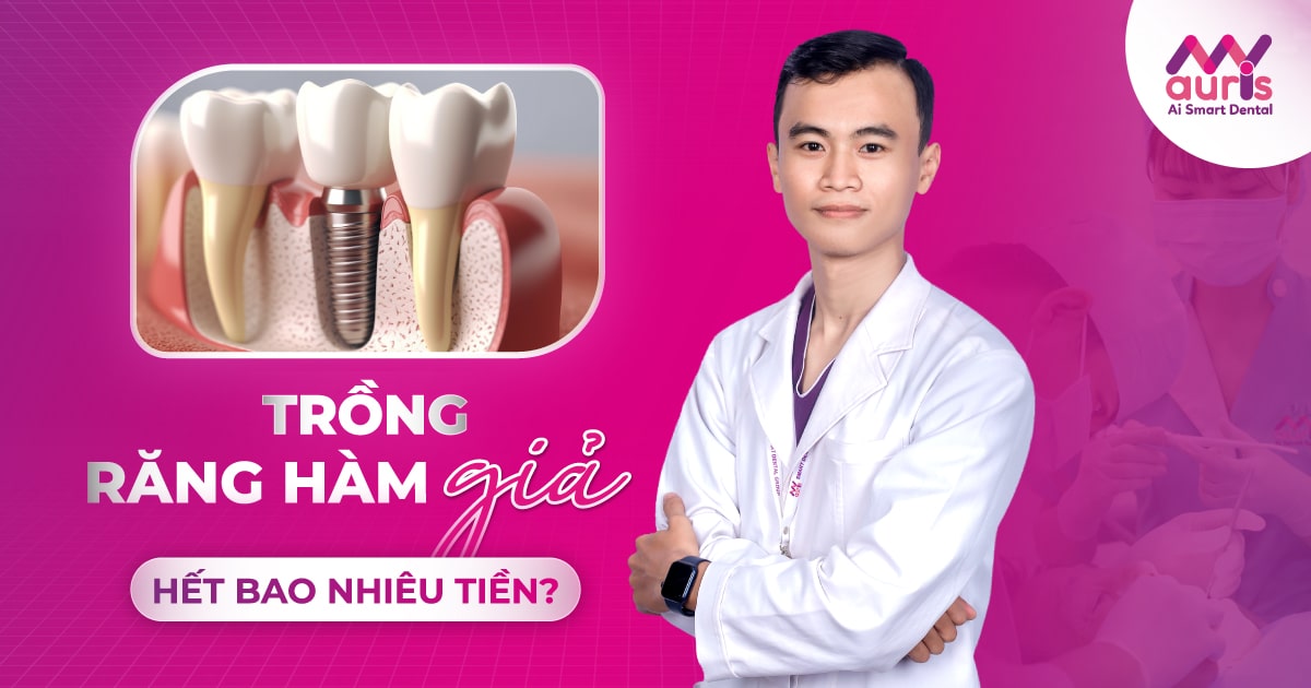 trồng răng hàm giả hết bao nhiêu tiền