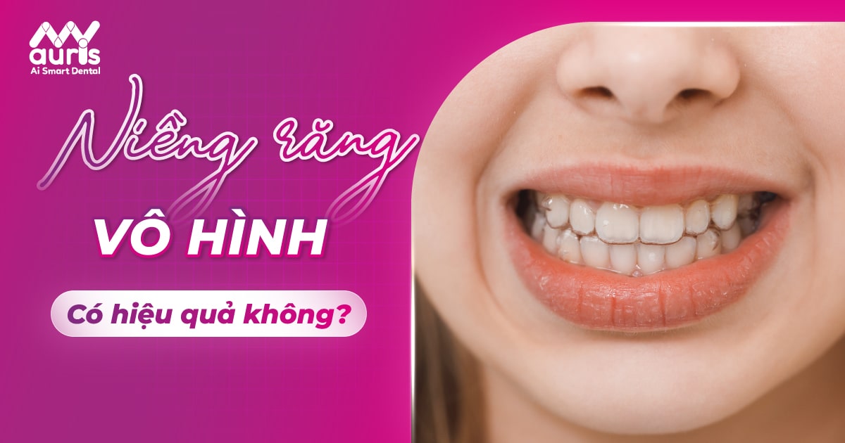 niềng răng vô hình có hiệu quả không