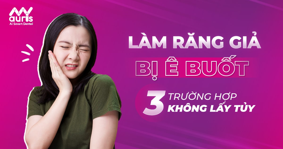 Làm răng giả bị ê buốt