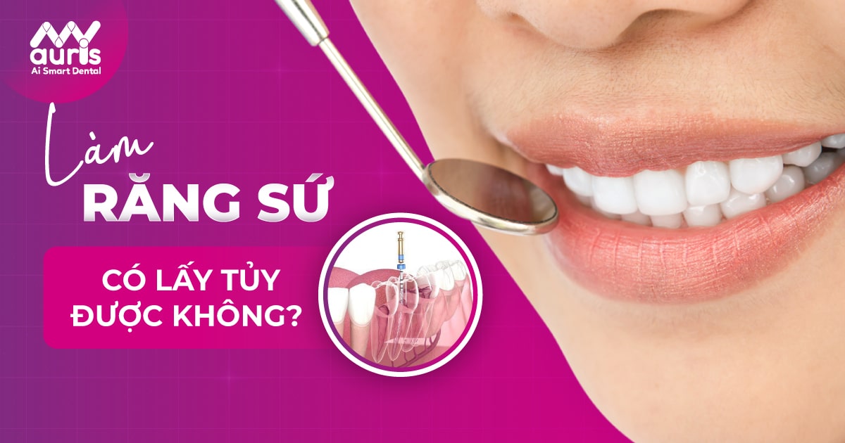 làm răng sứ có cần lấy tủy không