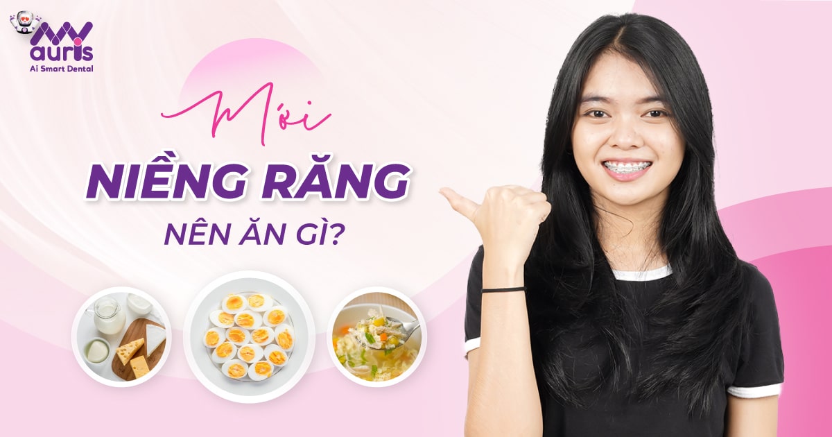 mới niềng răng nên ăn gì