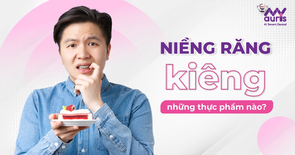 niềng răng không nên ăn gì