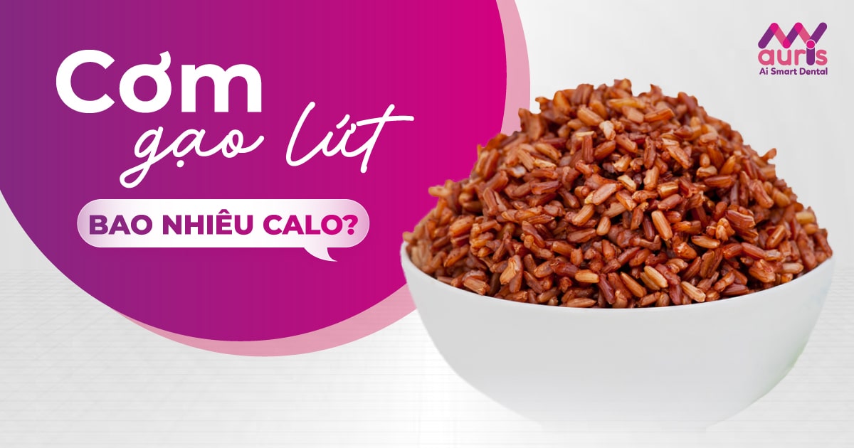 Cơm gạo lứt bao nhiêu calo? - 5 tác dụng chính