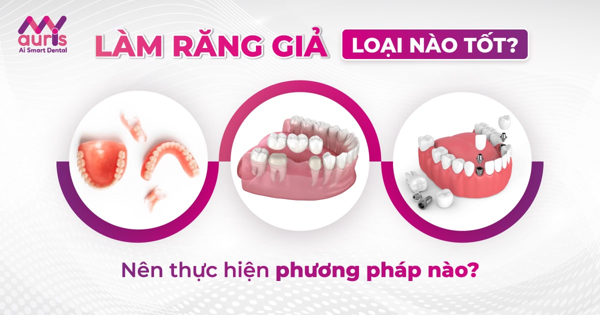 Làm răng giả loại nào tốt