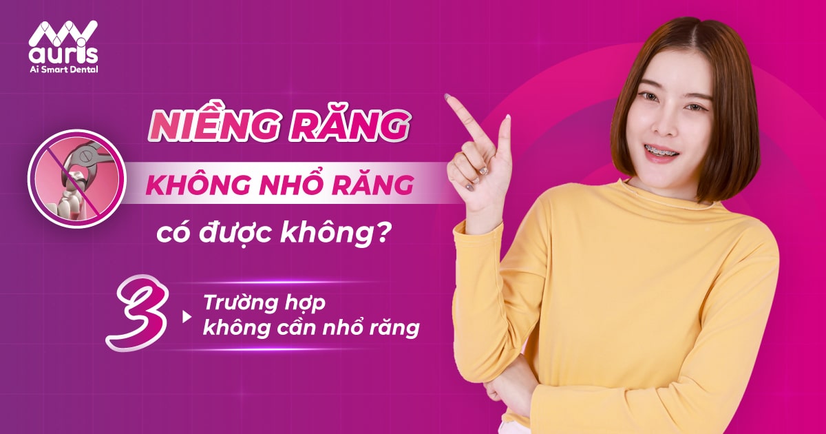 Niềng răng không nhổ răng có được không