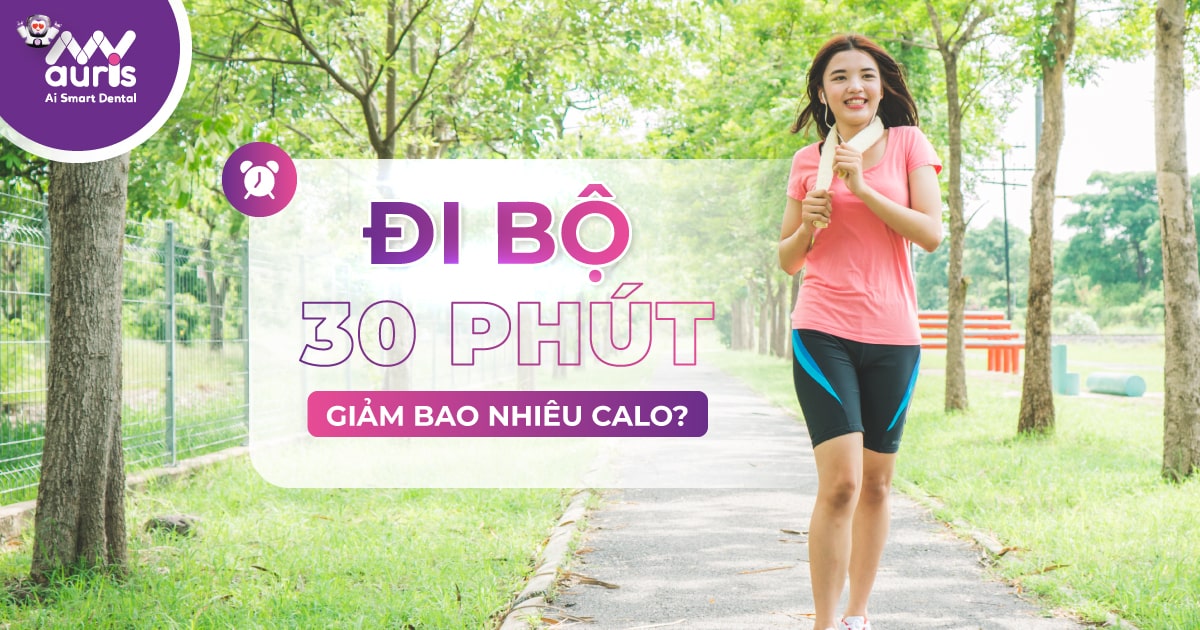 đi bộ 30 phút giảm bao nhiêu calo