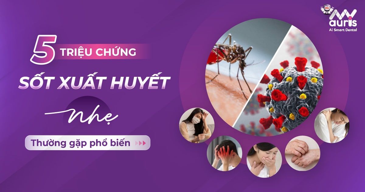 triệu chứng sốt xuất huyết nhẹ