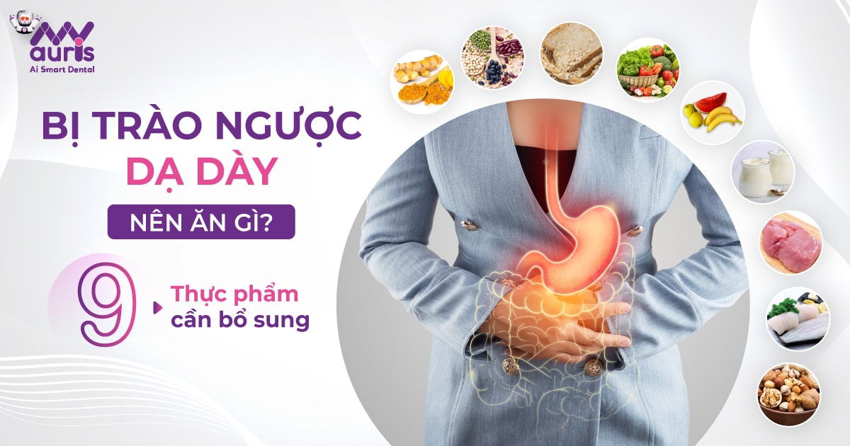 ăn gì khi bị trào ngược dạ dày