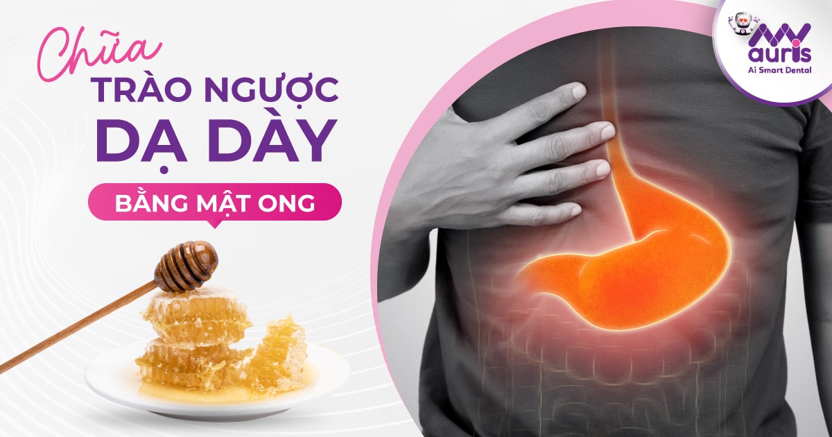 3 cách chữa trào ngược dạ dày bằng mật ong an toàn