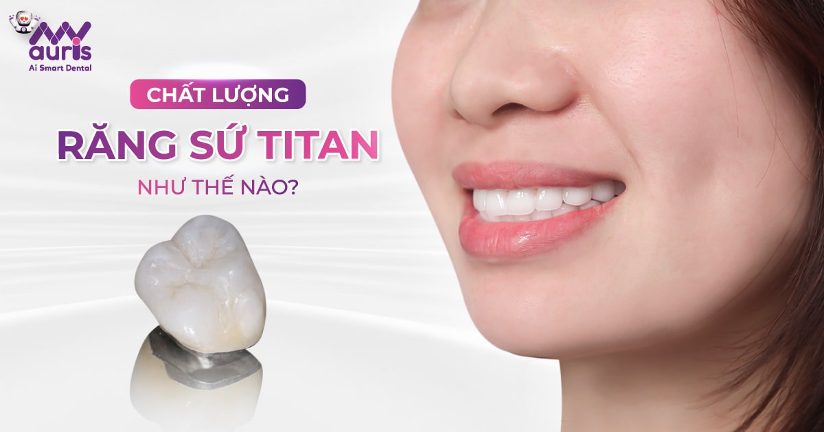 chất lượng răng sứ titan