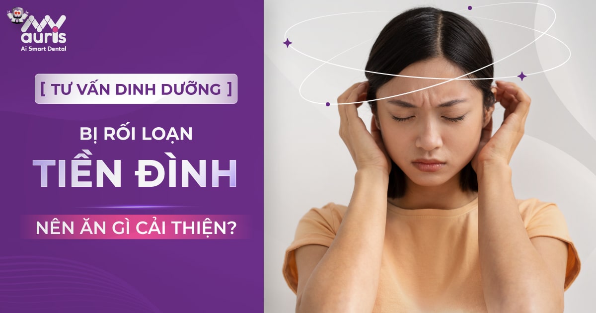 [TƯ VẤN DINH DƯỠNG] Bị rối loạn tiền đình nên ăn gì cải thiện?