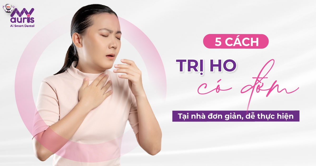 5 cách trị ho có đờm tại nhà đơn giản, dễ thực hiện