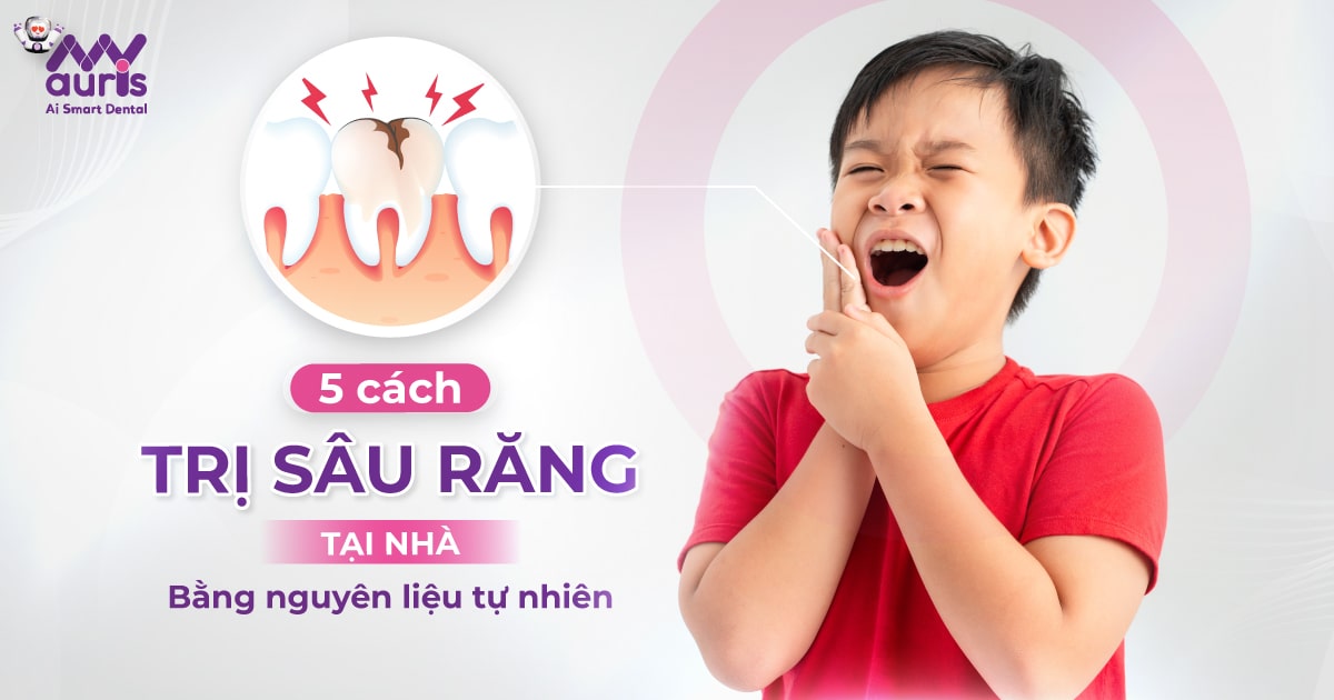 5 cách trị sâu răng tại nhà bằng nguyên liệu tự nhiên